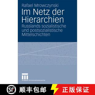 【3-4周达】Im Netz der Hierarchien : Russlands sozialistische und postsozialistische Mittelschichten [9783531169606]