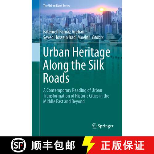 【3-4周达】精装 Urban Heritage Along the Silk Roads: A Contemporary Reading of Urban Transformation o... [9783030227616]