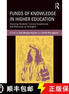 【3-4周达】Funds of Knowledge in Higher Education: Honoring Students' Cultural Experiences and Resour... [9781138213890]