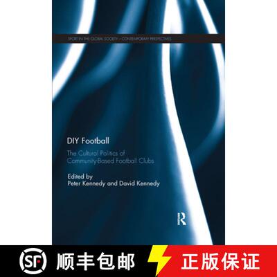 【3-4周达】DIY Football : The cultural politics of community based football clubs [9780367142414]