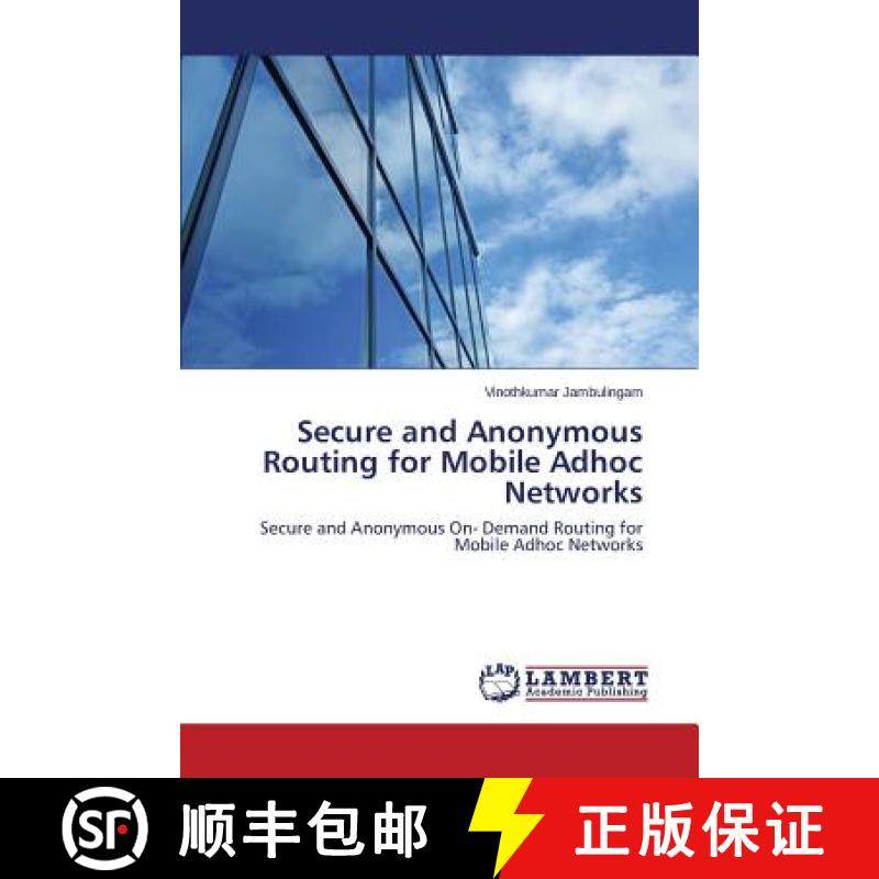 预订 Secure and Anonymous Routing for Mobile Adhoc Networks [9783844327724]