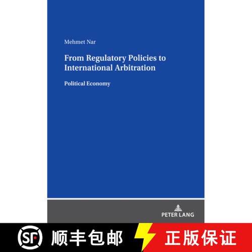 【3-4周达】From Regulatory Policies to International Arbitration : Political Economy [9783631890677]