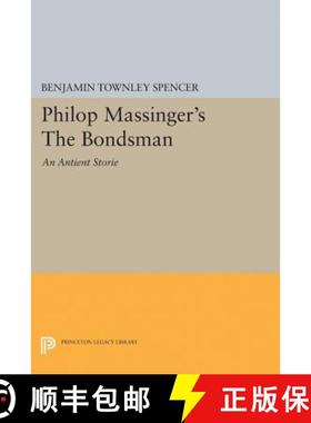 【3-4周达】Philop Massinger's the Bondsman [9780691627854]