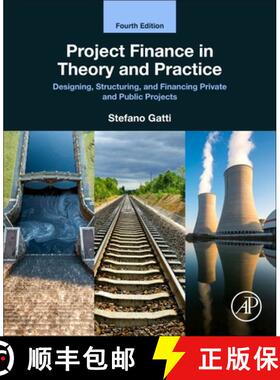 【3-4周达】Project Finance in Theory and Practice: Designing, Structuring, and Financing Private and ... [9780323983600]