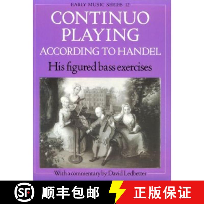 【3-4周达】Continuo Playing According to Handel: His Figured Bass Exercises. With a Commentary [9780193184336]