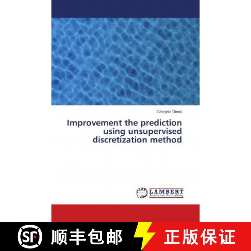预订 Improvement the prediction using unsupervised discretization method [9786139908776]