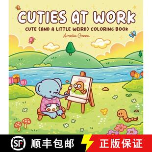 【3-4周达】Cuties At Work: Coloring Book for Adults and Teens Featuring Cute Animal Characters Doing ... [9781964113241]