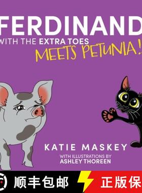 预订 Ferdinand with the Extra Toes Meets Petunia! [9781736210567]