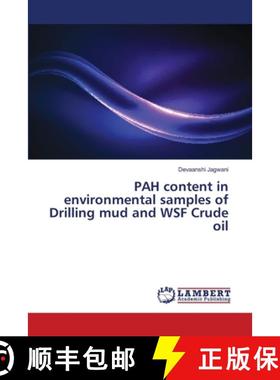 预订 PAH content in environmental samples of Drilling mud and WSF Crude oil [9786139860876]