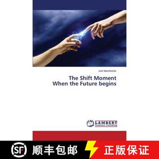 Moment When 9783659751103 The begins Shift Future 预订 the