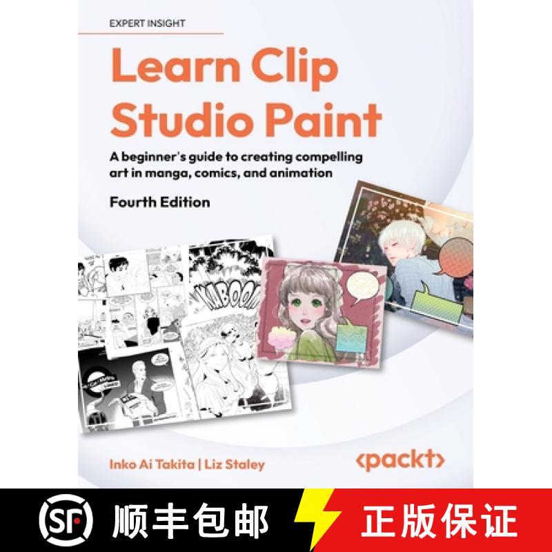 预订 Learn Clip Studio Paint - Fourth Edition: A beginner's guide to creating compelling art in manga... [9781835886588]