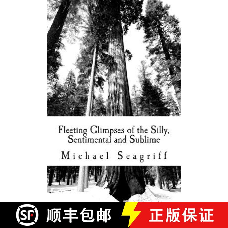 【3-4周达】Fleeting Glimpses of the Silly, Sentimental and Sublime [9780692210765]