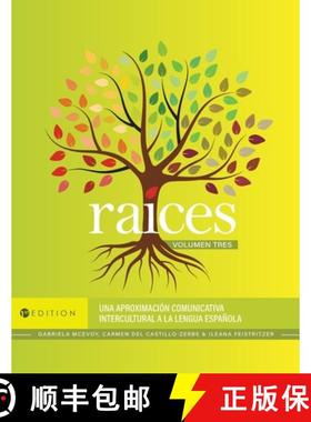 【3-4周达】Raíces: Una aproximación comunicativa intercultural a la lengua española, Volumen tres [9781793534286]