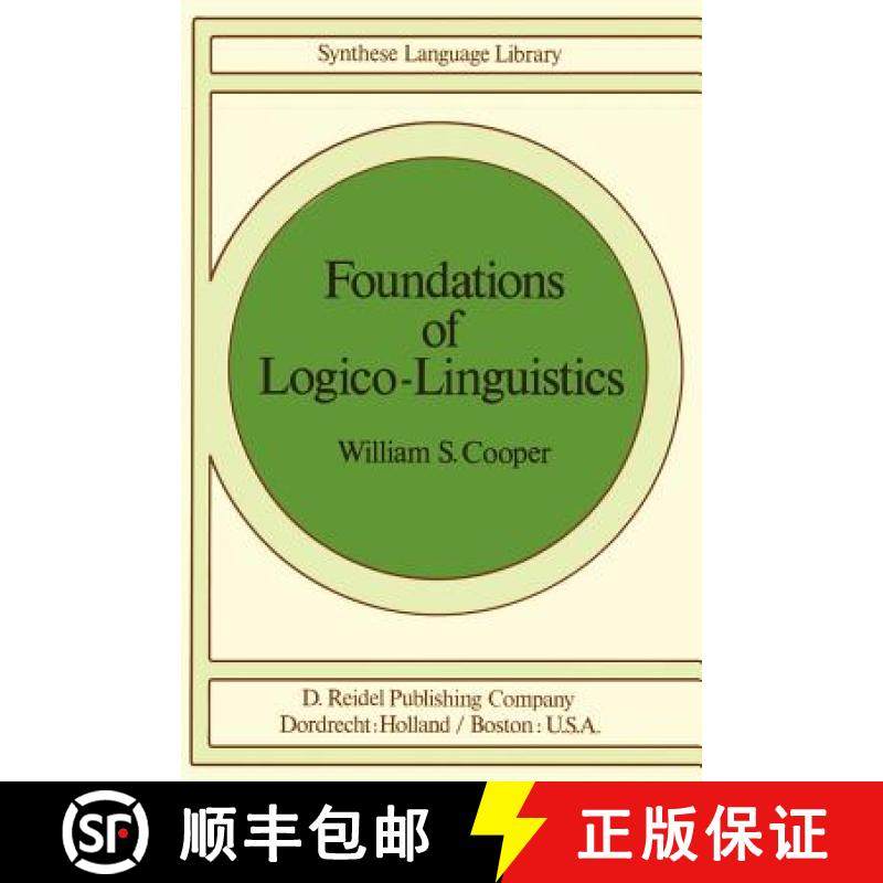 【3-4周达】Foundations of Logico-Linguistics : A Unified Theory of Information, Language, and Logic [9789027708762]