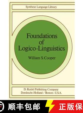 【3-4周达】Foundations of Logico-Linguistics : A Unified Theory of Information, Language, and Logic [9789027708762]