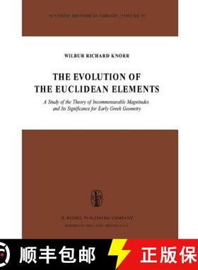 【3-4周达】The Evolution of the Euclidean Elements : A Study of the Theory of Incommensurable Magnitu... [9789027711922]