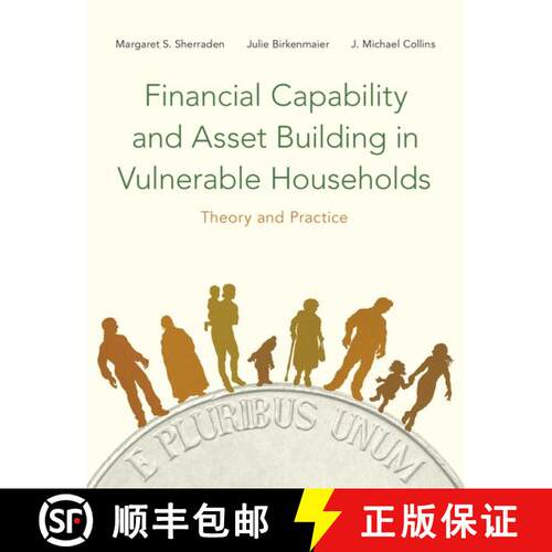 【3-4周达】Financial Capability and Asset Building in Vulnerable Households: Theory and Practice [9780190238568]