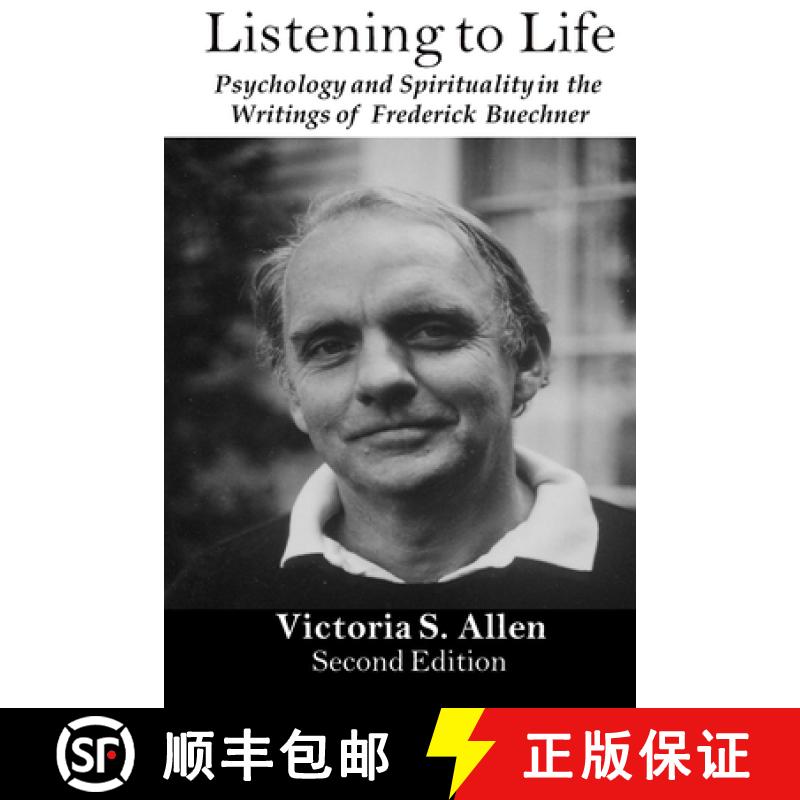 【3-4周达】Listening to Life: Psychology and Spirituality in the Writings of Frederick Buechner [9780984166923]