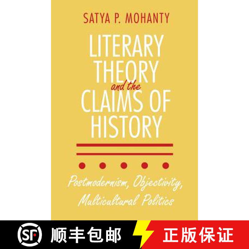 【3-4周达】Literary Theory and the Claims of History: Postmodernism, Objectivity, Multicultural Politics [9780801481352]