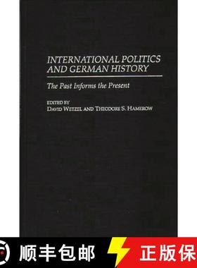 预订 International Politics and German History: The Past Informs the Present [9780275957490]