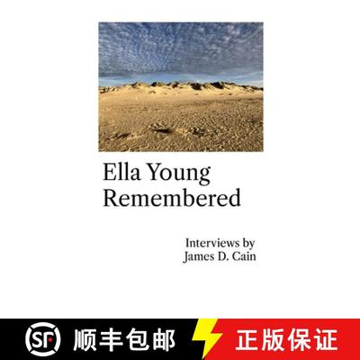 【2-3周达】Ella Young Remembered: Interviews by James D. Cain [9781446153802]