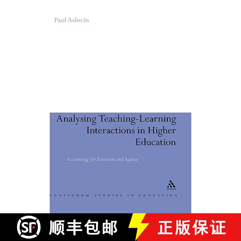 【3-4周达】Analysing Teaching-Learning Interactions in Higher Education: Accounting for Structure and... [9780826494184]