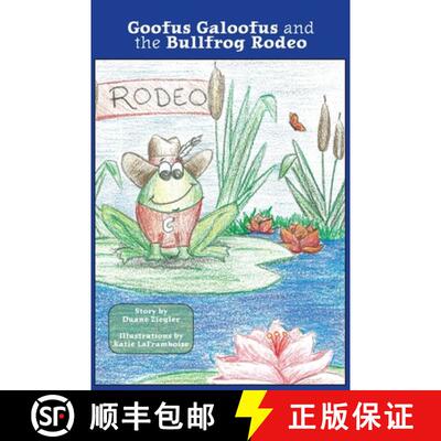【3-4周达】精装 Goofus Galoofus and the Bullfrog Rodeo [9781737756439]