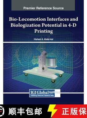 【3-4周达】Bio-Locomotion Interfaces and Biologization Potential in 4-D Printing [9781668456392]