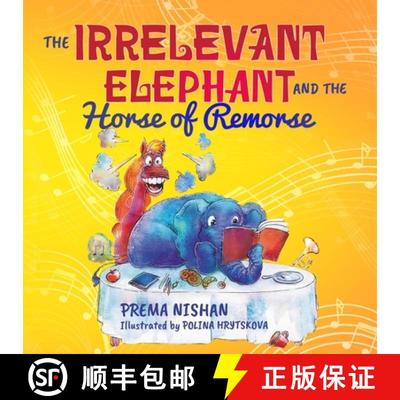 【3-4周达】The Irrelevant Elephant and the Horse of Remorse [9780645447613]