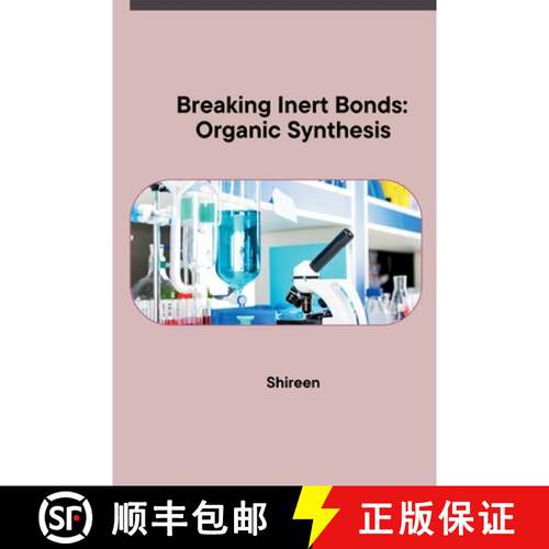 【3-4周达】Breaking Inert Bonds: Organic Synthesis [9783384229946]
