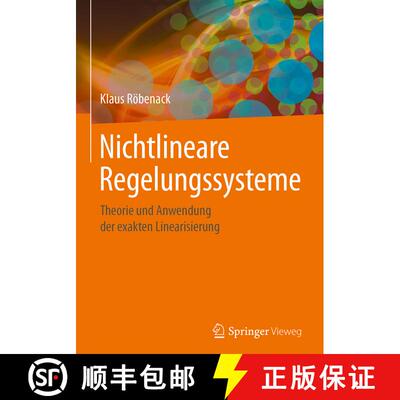 【3-4周达】Nichtlineare Regelungssysteme: Theorie und Anwendung der exakten Linearisierung [9783662440902]