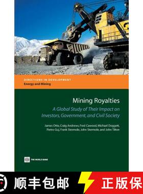 预订 Mining Royalties: A Global Study of Their Impact on Investors, Government, and Civil Society [Wi... [9780821365021]