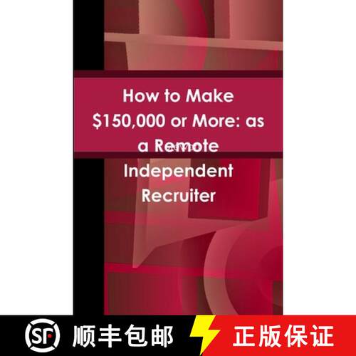 【3-4周达】How to Make $150,000 or More: as a Remote Independent Recruiter [9781365154423]