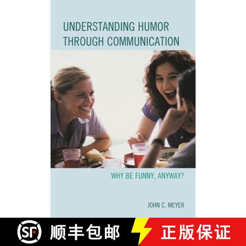 【3-4周达】Understanding Humor through Communication : Why Be Funny, Anyway? [9781498503181]