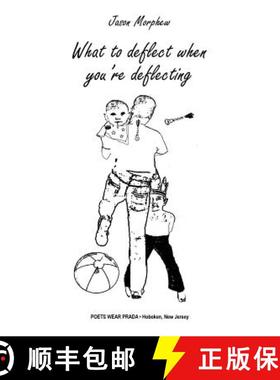 预订 What to deflect when you're deflecting [9780997981186]