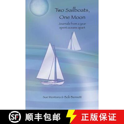 【3-4周达】Two Sailboats, One Moon: Journals from a year spent oceans apart [9781495130991]