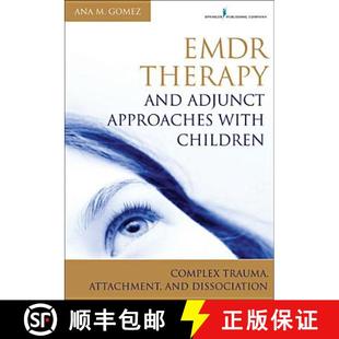 Attachment and Approaches Adjunct Dissociation Children with Trauma 预订 Complex EMDR Therapy 9780826106971