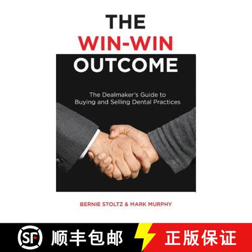 【3-4周达】精装 The Win-Win Outcome: The Dealmaker's Guide To Buying And Selling Dental Practices [9781732857391]
