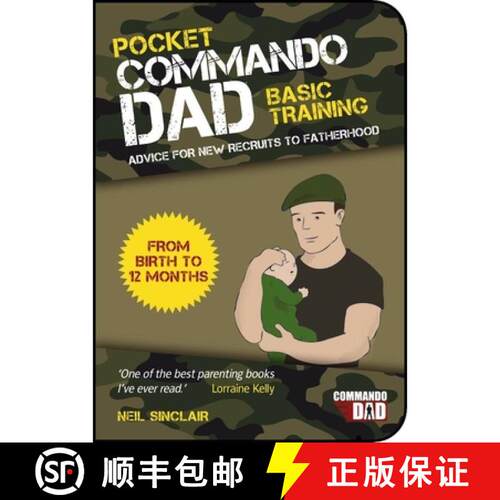 【3-4周达】Pocket Commando Dad : Advice for New Recruits to Fatherhood: From Birth to 12 months [9781849535557]