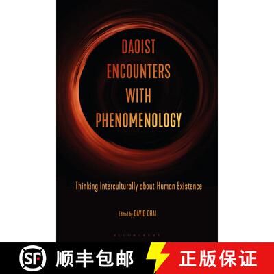 【3-4周达】Daoist Encounters with Phenomenology: Thinking Interculturally about Human Existence [9781350069558]