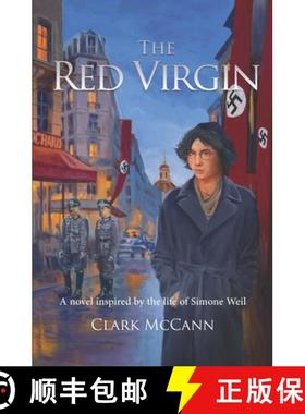 预订 The Red Virgin: A Novel Inspired by the Life of Simone Weil [9780578522616]