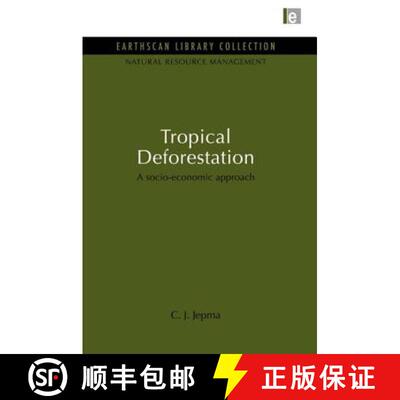 预订 Tropical Deforestation: A Socio-Economic Approach [9781853832383]