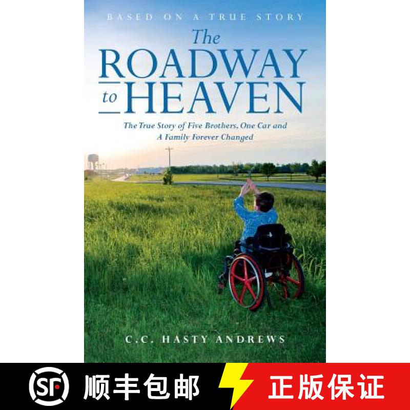 【3-4周达】The Roadway to Heaven: The True Story of Five Brothers, One Car and A Family Forever Changed [9780692884539]