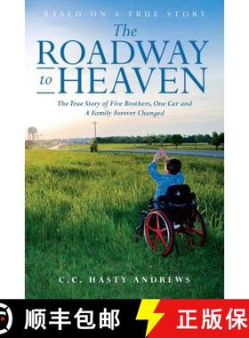 预订 The Roadway to Heaven: The True Story of Five Brothers, One Car and A Family Forever Changed [9780692884539]