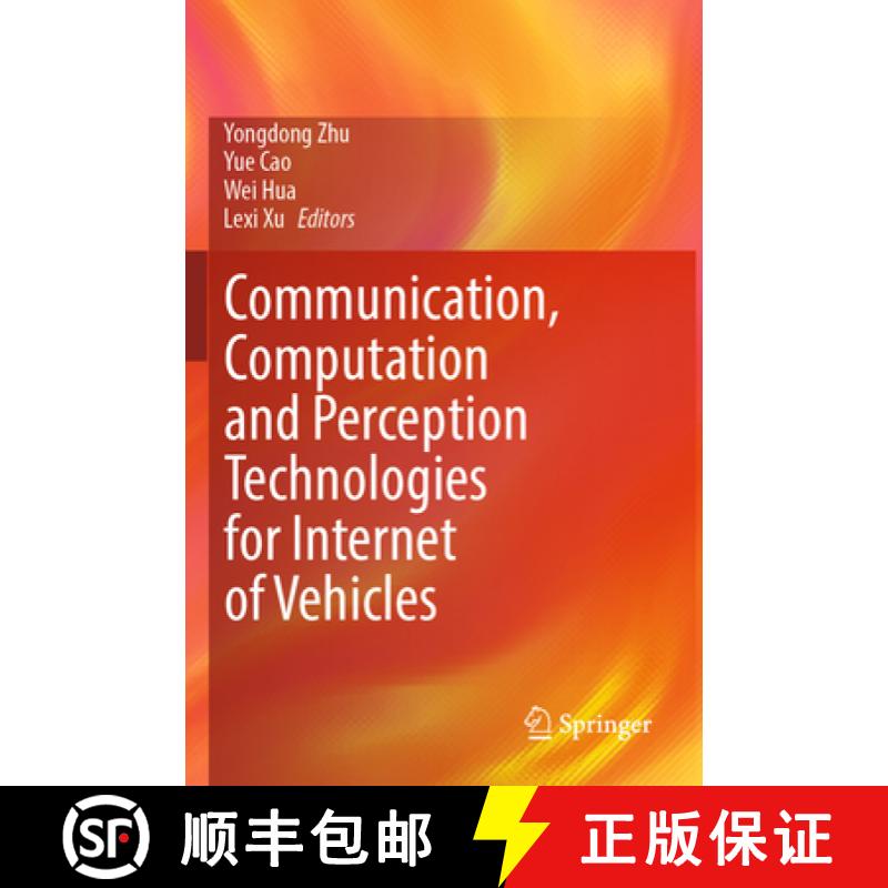 【3-4周达】Communication, Computation and Perception Technologies for Internet of Vehicles [9789819954414]