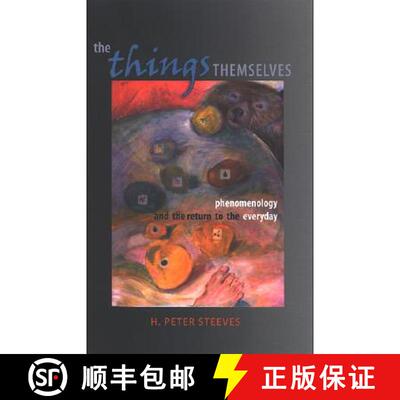 【3-4周达】精装 The Things Themselves : Phenomenology and the Return to the Everyday [9780791468531]