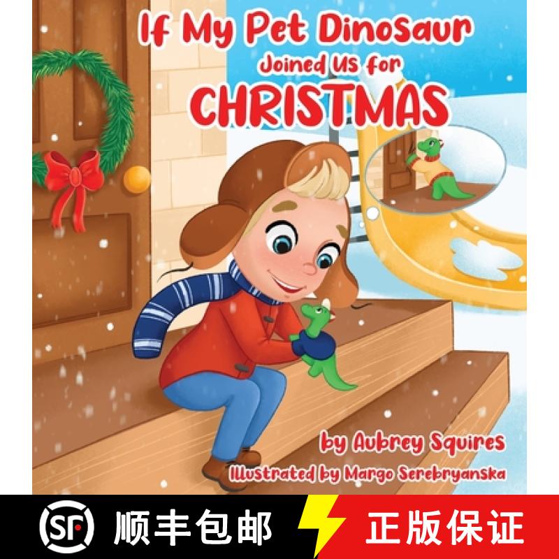 【3-4周达】If My Pet Dinosaur Joined Us for Christmas [9798987280300]