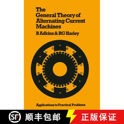 【3-4周达】The General Theory of Alternating Current Machines: Application to Practical Problems [9780412155604]