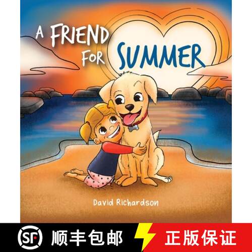 【3-4周达】精装 A Friend for Summer: A Children's Picture Book about Friendship and Pets [9780645357516]