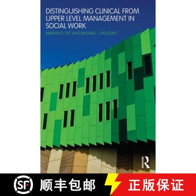 【3-4周达】Distinguishing Clinical from Upper Level Management in Social Work [9780789025395]